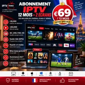 Abonnement IPTV 12 Mois + 2 Écrans | €69